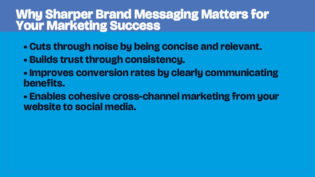 Why Sharper Brand Messaging Matters for Your Marketing Success
