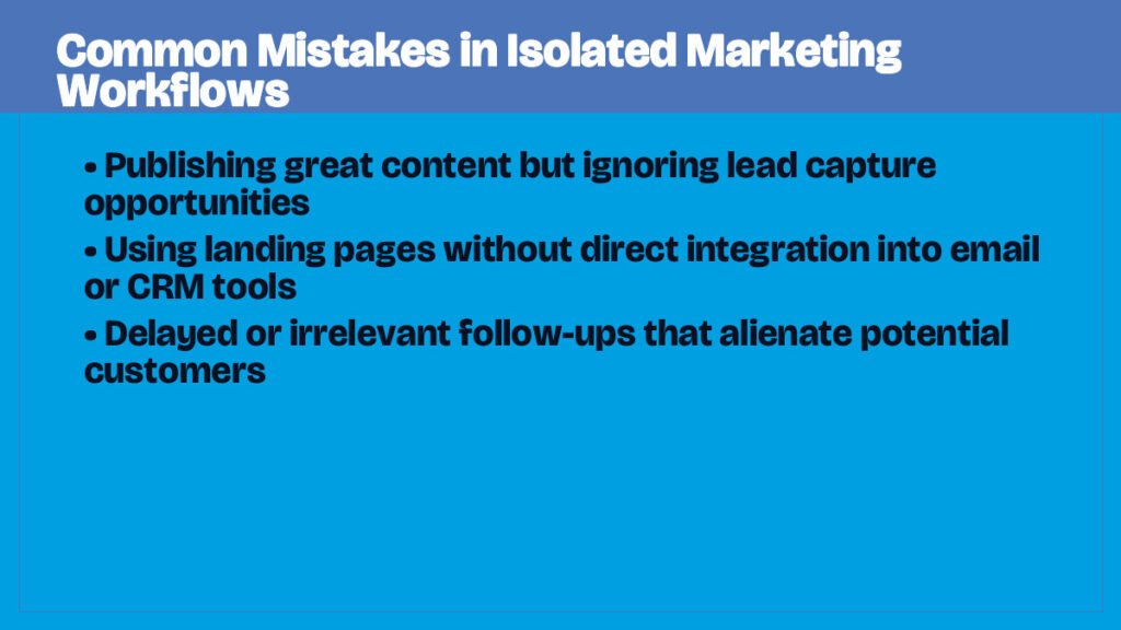 Common Mistakes in Isolated Marketing Workflows