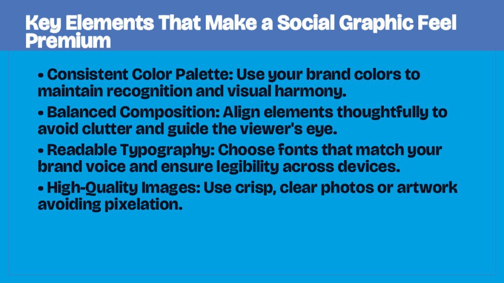 Key Elements That Make a Social Graphic Feel Premium